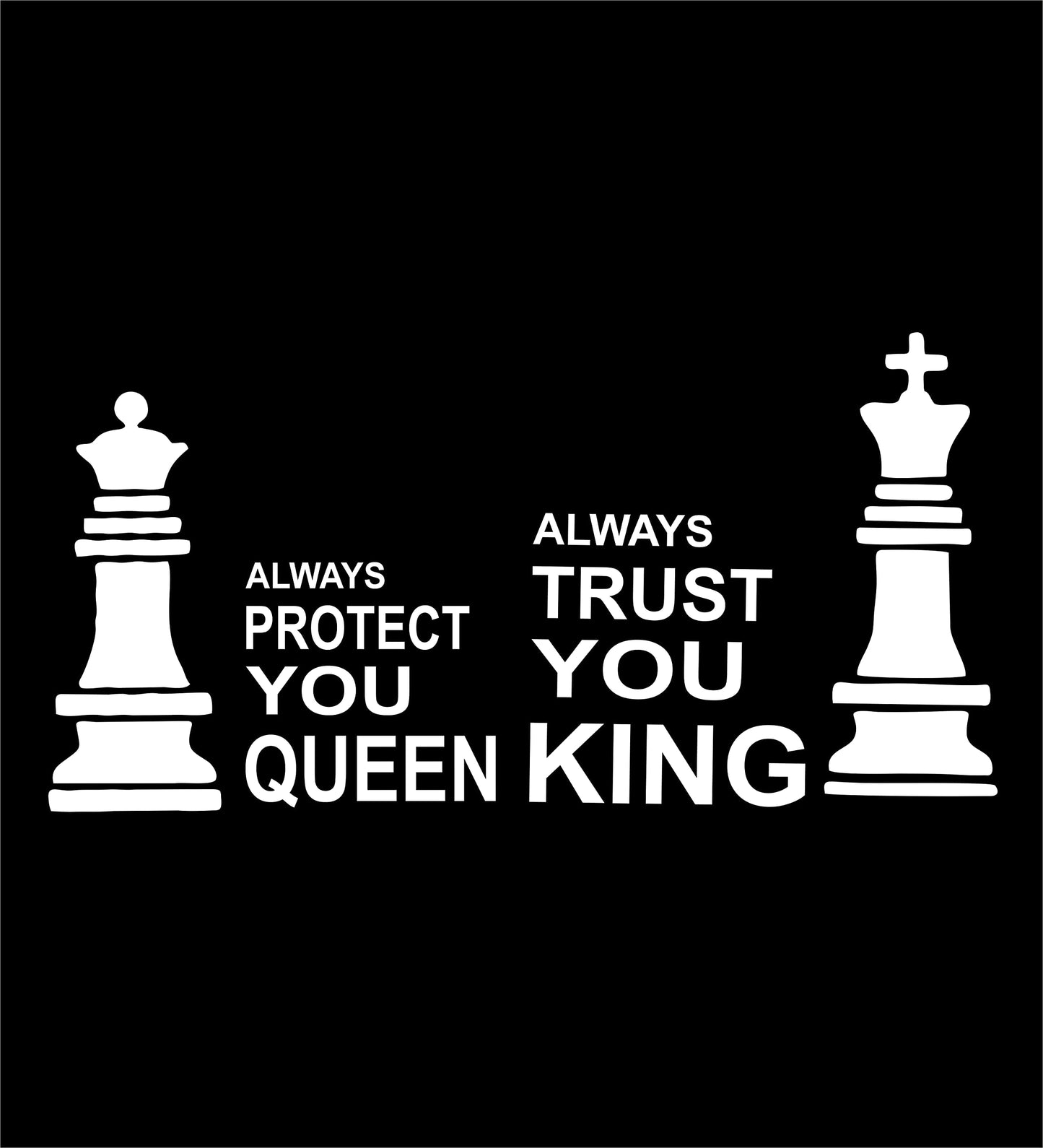 Couple Tshirts for Couples | Printed Always Protect You Queen Trust You King T-Shirts | Men's and Women's Round Neck T-Shirt